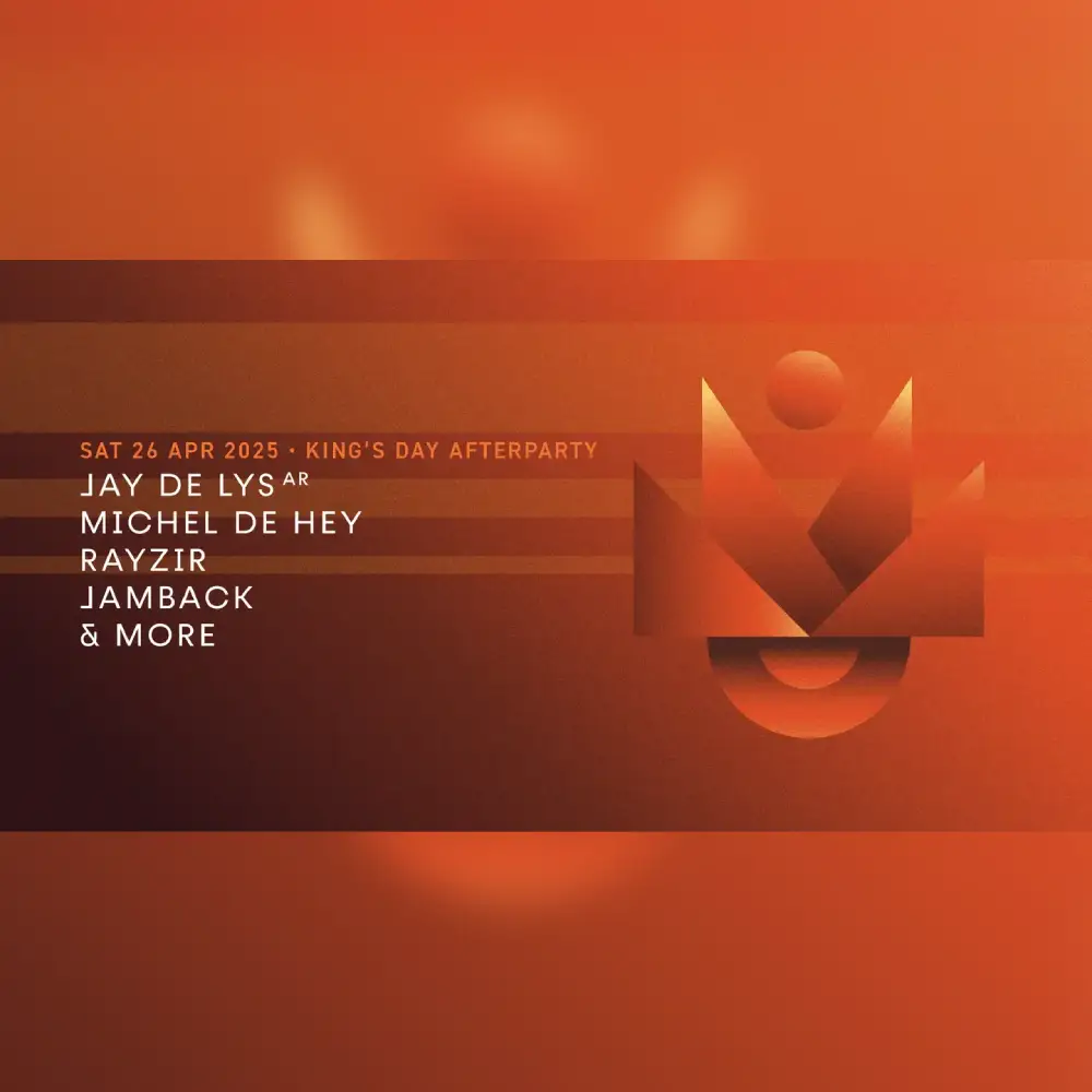 Kingsday Afterparty | Jay de Lys & - Michel de Hey, Rayzir, Jamback, Maqossa & more  26 Apr 2025 20:00